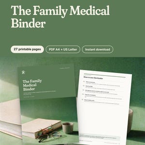 May include: A digital document titled The Family Medical Binder with 27 printable pages in A4 and US Letter sizes. The cover features a green background with white text, while the interior page provides instructions on how to use the binder.