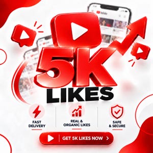 May include: A graphic featuring the bold red text 5K LIKES with a YouTube play icon, a rising arrow, and smaller play icons. Below are three circular icons with text: FAST DELIVERY, REAL & ORGANIC LIKES, and SAFE & SECURE, plus a GET 5K LIKES NOW button.