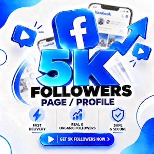 May include: A digital graphic featuring a large blue 3D Facebook logo and the text 5K FOLLOWERS PAGE / PROFILE. Below are three circular icons with lightning, growth chart, and shield symbols, plus a button labeled GET 5K FOLLOWERS NOW.