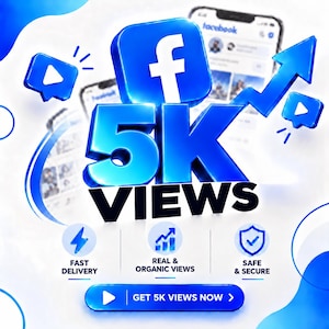 May include: A 3D graphic featuring the Facebook logo, the text 5K VIEWS, and an upward-pointing arrow. Below are three circular icons labeled FAST DELIVERY, REAL & ORGANIC VIEWS, and SAFE & SECURE, with a button at the bottom reading GET 5K VIEWS NOW.