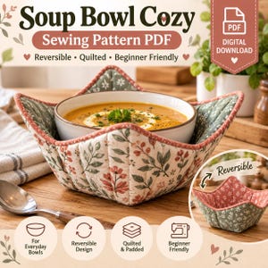 May include: A digital PDF sewing pattern for a quilted, reversible soup bowl cozy. The image displays a bowl of soup inside a floral fabric cozy with a pink trim, alongside a smaller view of the reversible green floral interior pattern.