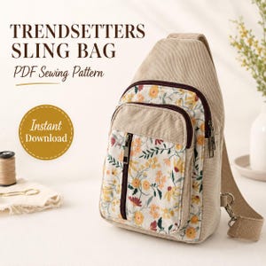 May include: A beige corduroy sling bag featuring a floral print pocket with yellow and orange flowers. The text reads TRENDSETTERS SLING BAG PDF Sewing Pattern and Instant Download. The bag has a dark brown zipper and a wide adjustable strap.