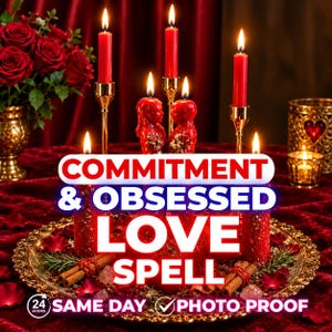 May include: A collection of red candles, including two shaped like figures, arranged on a gold tray with cinnamon sticks, rose petals, and crystals. The text COMMITMENT & OBSESSED LOVE SPELL and 24 HOURS SAME DAY PHOTO PROOF is visible.