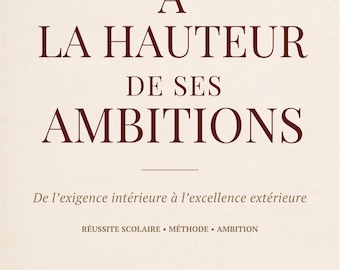 À la hauteur de ses ambitions | Méthode de travail, organisation et réussite dans les études | Ebook