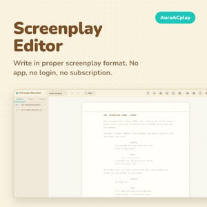 May include: A digital interface for the AuraACplay Screenplay Editor, featuring the text 'Screenplay Editor' and 'Write in proper screenplay format. No app, no login, no subscription.' The screen displays a script titled 'The Long Way Home'.