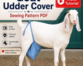 Goat Udder Cover Sewing Pattern PDF, Goat Udder Protector Pattern, Adjustable Tie Strap Pattern, Farm Sewing Pattern, DIY Goat Supplies