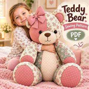May include: A plush teddy bear sewing pattern PDF featuring a patchwork design with floral and polka dot fabric in shades of pink, green, and cream. The bear has a large pink bow on its head, black button eyes, and a stitched nose.
