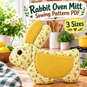 May include: A yellow rabbit-shaped oven mitt sewing pattern PDF featuring a daisy print, a solid yellow pocket, and a black button eye. The text reads Rabbit Oven Mitt Sewing Pattern PDF and 3 Sizes.