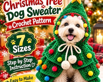 Christmas Dog Sweater Crochet Pattern PDF Christmas Tree Dog Sweater Crochet Dog Jumper, Pet Clothes Dog Coat Pattern Holiday Outfit 7 Sizes