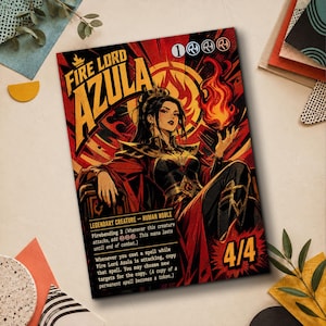 May include: A rectangular trading card featuring Fire Lord Azula with black hair and red and black clothing, holding a flame. The card includes the text Fire Lord Azula, Legendary Creature - Human Noble, Firebending 2, and the power and toughness 4/4.