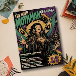 May include: A rectangular game card titled The Wise Mothman featuring a dark-haired figure with large teal and yellow insect wings. The card includes text describing the creature as a Legendary Creature - Insect Mutant with 3/3 power and toughness.