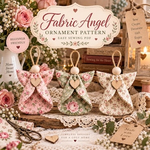 Puede incluir: Tres adornos de ángel de tela con patrones florales en rosa, verde y crema, cada uno con una cabeza de cuenta de madera, un lazo de cuerda de yute y un pequeño corazón de madera. El texto dice Fabric Angel Ornament Pattern, Beginner Friendly, Sew Create Decorate Gift Enjoy y Made with Love.