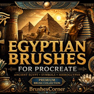 Op de afbeelding: Een digitale afbeelding met de tekst EGYPTIAN BRUSHES FOR PROCREATE, ANCIENT EGYPT SYMBOLS HIEROGLYPHS, PREMIUM BRUSH COLLECTION en BrushesCorner. Het ontwerp bevat gouden farao-afbeeldingen, piramides, een sfinx, een ankh en lotusbloemen.
