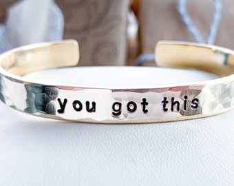 You got this bracelet Inspiring gift jewelry Self Reminder Women empowerment Customized inspirational mantra cuff Motivational personalized