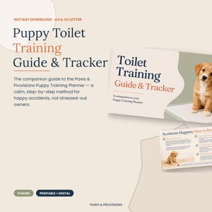 May include: A digital Puppy Toilet Training Guide & Tracker with 11 pages. The document features text, a puppy illustration, and a section titled Accidents Happen: How to Respond. It is available in A4 and US Letter sizes for print or digital use.