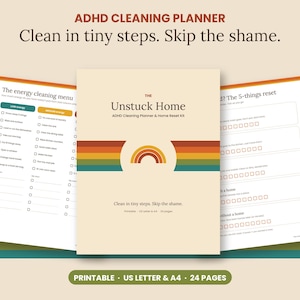 Peut inclure: Un planificateur de nettoyage TDAH intitulé The Unstuck Home avec un graphique arc-en-ciel rétro. La couverture porte le texte Clean in tiny steps. Skip the shame. Les pages intérieures incluent des listes de contrôle pour le ménage et le rangement.