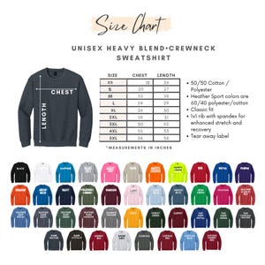 May include: A size chart for a unisex heavy blend crewneck sweatshirt, featuring a dark gray sweatshirt graphic, a table with chest and length measurements in inches for sizes XS to 5XL, and a list of available colors including black, white, and various shades.