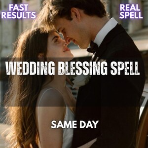 Puede incluir: Una pareja con vestimenta formal, uno con vestido blanco y el otro con traje negro y pajarita, frente a frente. Los textos superpuestos dicen FAST RESULTS, REAL SPELL, WEDDING BLESSING SPELL y SAME DAY en letras de color blanco.