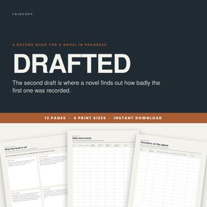 May include: A digital record book for a novel in progress titled DRAFTED, featuring a dark background with white text. The document includes sections for daily word counts and character tracking, with 13 pages and 4 print sizes available.
