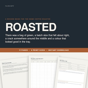 Könnte beinhalten: Ein digitales Aufzeichnungsbuch für Kaffeeröster zu Hause mit dem Titel ROASTED, bestehend aus einem dunklen Hintergrund mit weißem Text, einem orangefarbenen Akzentbalken und drei Beispielseiten mit Anleitungen, einer Tabelle und einem Röstprotokoll.