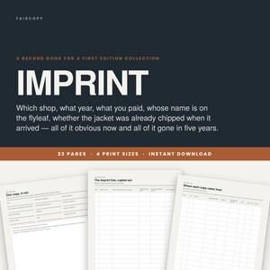 Könnte beinhalten: Ein digitales Aufzeichnungsbuch für eine Sammlung von Erstausgaben mit dem Titel IMPRINT, das 23 Seiten und 4 Druckgrößen umfasst. Das Dokument enthält strukturierte Formulare zur Erfassung von Buchdetails und Erwerbsquellen.