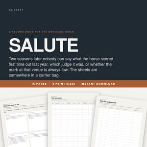 Puede incluir: Un libro de registro digital para jinetes de doma clásica titulado SALUTE, con fondo oscuro y texto blanco. El documento incluye 15 páginas con secciones tituladas What this book is not, The score log y What the judges wrote en formato rejilla.