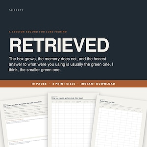 May include: A digital fishing log template titled RETRIEVED, featuring a dark background with white text. It includes sections for fishing session records, catch details, and equipment lists across 18 pages, presented as a printable document.