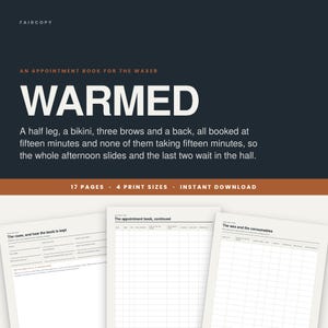 May include: A digital appointment book for waxers titled WARMED, featuring 17 pages and 4 print sizes. The dark background displays white text, while the lower section shows three white pages with black grids and headers for scheduling.