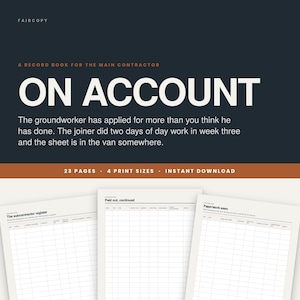 May include: A digital record book for main contractors titled ON ACCOUNT, featuring a dark background with white text and orange accents. It includes 23 pages and 4 print sizes. The document displays grid-lined templates for subcontractor registers, paid out logs, and paperwork tracking.