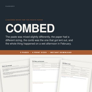 May include: A digital record book for paste paper titled COMBED, featuring a dark background with white text. The document includes sections titled How to use this book, The maker, and the bench, and One batch, in full, with 9 pages and 4 print sizes.