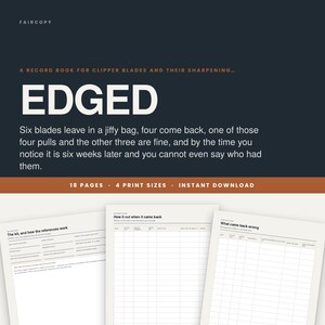 以下が含まれることがあります： バリカン刃とその研磨を記録するためのデジタル記録帳「EDGED」。18ページ構成で4種類の印刷サイズに対応しています。刃の性能や不具合を追跡するための構造化された表が含まれており、刃の切れ味や問題点を記録するセクションがあります。