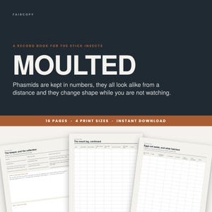 Puede incluir: Un libro de registro digital para insectos palo titulado MOULTED, con un fondo oscuro con texto en blanco y tres páginas de muestra que muestran plantillas de registro para rastrear colecciones, mudas y registros de eclosión de huevos.