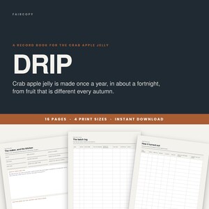 Könnte beinhalten: Ein digitales Aufzeichnungsbuch für Krabbenapfelgelee mit dem Titel DRIP, auf dunklem Hintergrund mit weißem Text. Es enthält 16 Seiten und 4 Druckgrößen. Die Innenseiten zeigen strukturierte Formulare für Chargenprotokolle und Notizen.