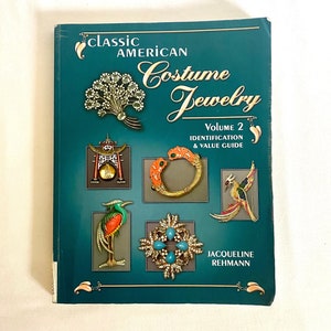 Classic American Costume Jewelry/Volume 2 Identification & Value Guide/2011 Edition 288 Pages/Jacqueline Rehmann/Over 1000 Color Photos