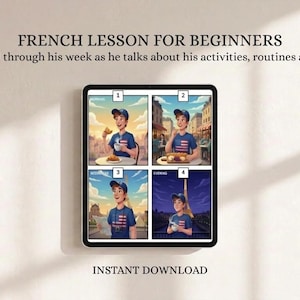 Peut inclure: Un graphique éducatif numérique intitulé FRENCH LESSON FOR BEGINNERS. Il présente une tablette affichant quatre panneaux illustrés d'une personne nommée Daniel portant un t-shirt bleu avec un drapeau, montrant sa routine. Texte : INSTANT DOWNLOAD.