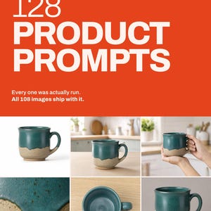 AI Product Photography Prompts | 128 Prompts + 108 Real Examples | Listing Photos, Cut-Outs & Lighting Guide | Digital Download