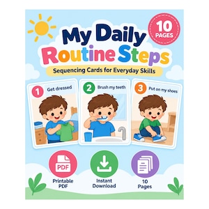 Peut inclure: Un PDF imprimable de 10 pages intitulé My Daily Routine Steps proposant des cartes de séquençage pour les compétences quotidiennes. La couverture montre un soleil jaune et trois cartes illustrées d'un enfant s'habillant, se brossant les dents et mettant ses chaussures.