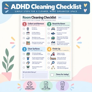 May include: An ADHD Cleaning Checklist document featuring four numbered sections: Collect and Remove, Reset the Room, Clear Surfaces, and Finish Up. The white paper includes checkboxes, icons, and text instructions for organizing a room, with a section for notes at the bottom and a Done for today checkbox.