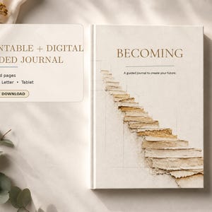 Könnte beinhalten: Ein weißes Journal mit dem Titel BECOMING und einer Treppengrafik auf dem Einband. Der Text lautet: A guided journal to create your future. Ein separates Feld zeigt: PRINTABLE + DIGITAL GUIDED JOURNAL, 26 guided pages, A4, US Letter, Tablet, INSTANT DOWNLOAD.