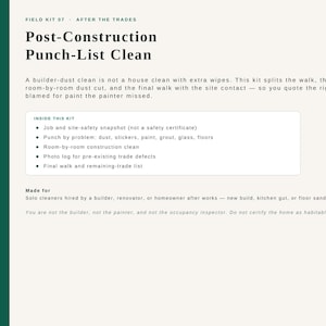 May include: A white document titled Field Kit 07 After The Trades Post-Construction Punch-List Clean by Recurringcleanco. It outlines a cleaning guide for solo house cleaners, listing contents like job snapshots, punch lists, and photo logs.