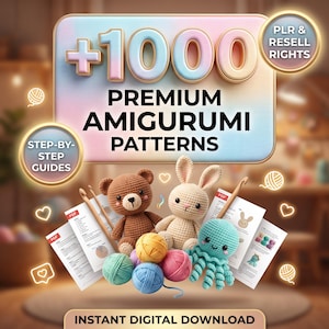 May include: A digital collection of 1000 premium amigurumi patterns featuring step-by-step guides, PLR and resell rights, and instant digital download. Includes images of a crocheted brown bear, beige rabbit, and teal octopus with yarn balls.