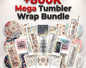 May include: A digital collection titled +800K Mega Tumbler Wrap Bundle featuring various tumbler designs including floral patterns, marble textures, cartoon animals, and text-based graphics. The image displays multiple cylindrical tumblers.