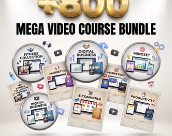 May include: A digital product bundle titled +800 MEGA VIDEO COURSE BUNDLE and INSTANT DIGITAL DOWNLOAD. The graphic features circular icons and polaroid-style frames displaying various course topics including fitness, digital business, marketing, e-commerce, mindset, and productivity with icons like laptops, tablets, and charts.