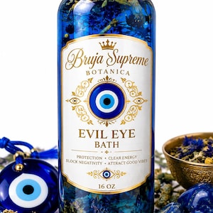 May include: A clear bottle filled with blue liquid and botanical herbs, topped with a gold cap. The label reads Bruja Supreme Botanica Evil Eye Bath, Protection, Clear Energy, Block Negativity, Attract Good Vibes, and 16 OZ, featuring an evil eye icon.