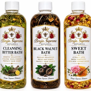 May include: Three clear plastic bottles with white caps, each containing liquid and botanical ingredients. Labels feature the text Bruja Supreme Botanica, with specific titles: Cleansing Bitter Bath, Black Walnut Bath, and Sweet Bath, along with descriptive text and illustrations of herbs, walnuts, and flowers.