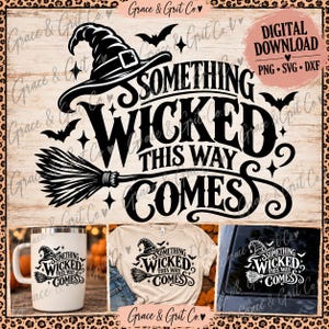 Könnte beinhalten: Eine digitale Designdatei mit dem schwarzen Text Something Wicked This Way Comes, einem Hexenhut, einem Besen und Fledermäusen. Die Grafik ist auf einer weißen Tasse, einem beigen T-Shirt und einer Autoscheibe abgebildet.