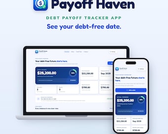 May include: A laptop and smartphone displaying the Payoff Haven debt payoff tracker app interface. The screens show financial data including a total debt of $25,200.00, a 22% progress circle, and an estimated debt-free date of September 2029.