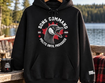 Canadian Hoodie | Sons Command Retro Logo | Polite Until Provoked | Unisex Graphic Pullover | Canada Outdoor Sweatshirt