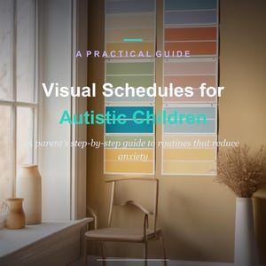 May include: A book cover titled A PRACTICAL GUIDE Visual Schedules for Autistic Children A parent's step-by-step guide to routines that reduce anxiety by Abdullah Bin Jaafar, featuring eight color-coded charts on a wall above a wooden chair.