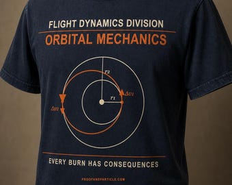 Orbital Mechanics Shirt | Every Burn Has Consequences Physics Tee